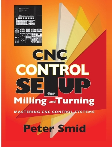 CNC CONTROL SETUP for Milling and Turning: Mastering CNC Control ...