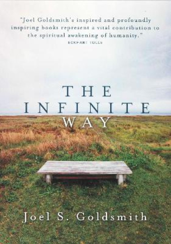 The Infinite Way by Goldsmith, Joel S. [Paperback]