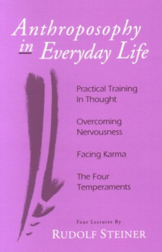 Anthroposophy in Everyday Life by Rudolf Steiner [Paperback]