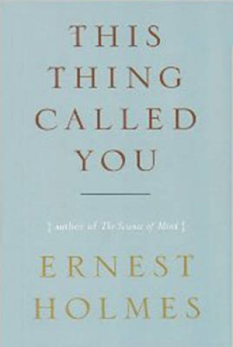 This Thing Called You by Holmes, Ernest [Paperback]