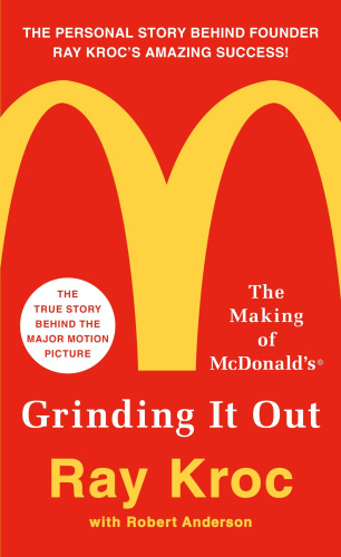Grinding It Out: The Making of McDonald's by Ray Kroc [Paperback]