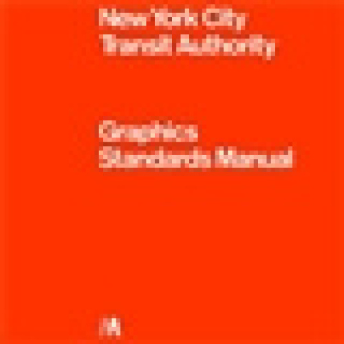 New York City Transit Authority Graphics Standards Manual: Compact Edition