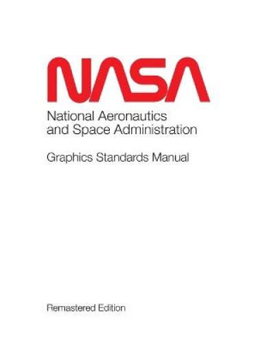 NASA Graphics Standards Manual Remastered Edition by Tony Darnell [Hardback]