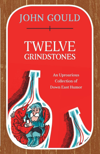 Twelve Grindstones: An Uproarious Collection of Down East Folklore [Paperback]