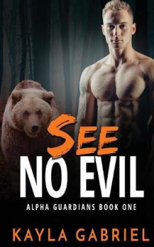 See No Evil (Alpha Guardians) by Gabriel, Kayla [Paperback]