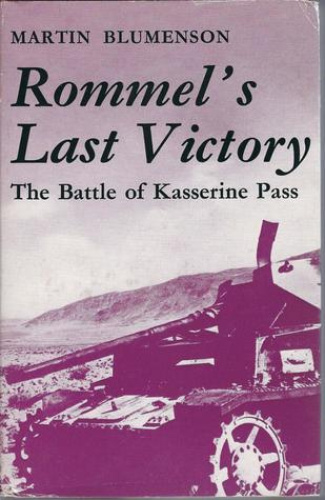 Rommel's Last Victory: The Battle of Kasserine Pass (Routledge Library