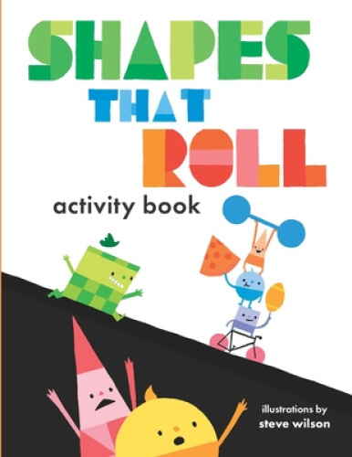 Shapes That Roll Activity Book by Wilson, Steve [Paperback]