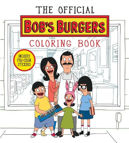 The Official Bob's Burgers Coloring Book by Bouchard, Loren [Paperback]