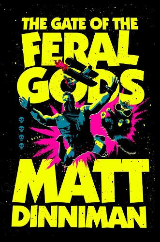 The Gate of the Feral Gods: Dungeon Crawler Carl 4 by Matt Dinniman [Hardback]